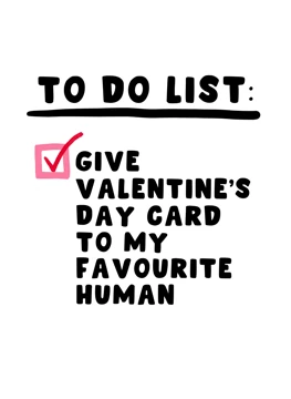 To Do List: Favourite Human