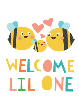 Welcome Lil One