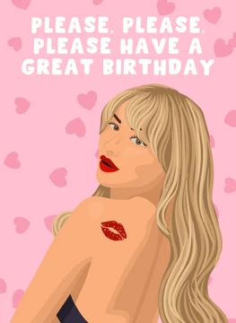 Please, Please, Please Have a Great Birthday