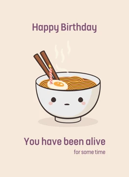 Happy Birthday - You Have Been Alive (Noodles)