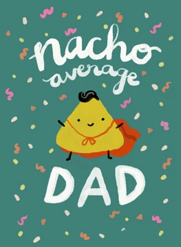 Nacho Average Dad