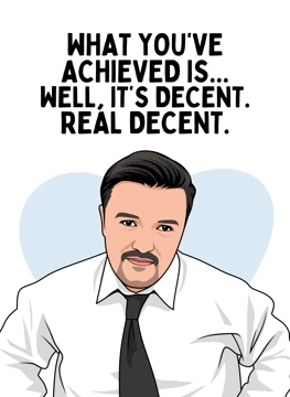Well, It's Decent - David Brent