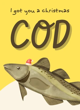 I Got You a Christmas Cod