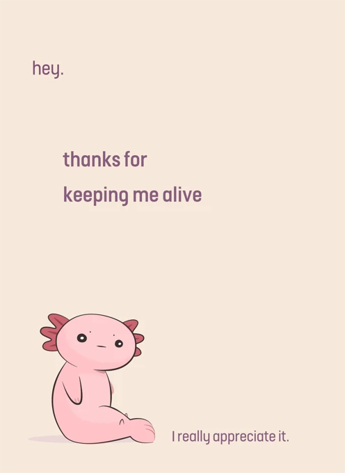 Thanks for Keeping Me Alive