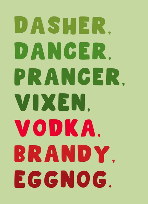 Dasher, Dancer, Prancer, Vixen, Vodka