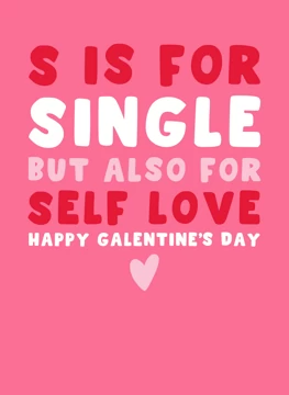 S Is for Single - Galentine