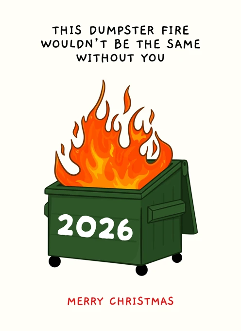 This Dumpster Fire Wouldn't Be the Same