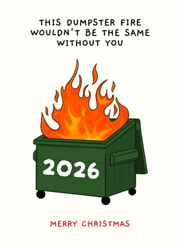 This Dumpster Fire Wouldn't Be the Same