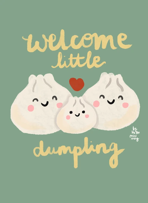 Welcome Little Dumpling