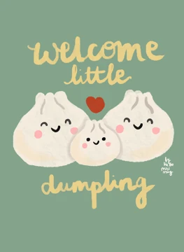 Welcome Little Dumpling