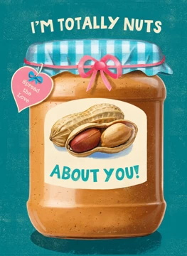 I'm Totally Nuts About You