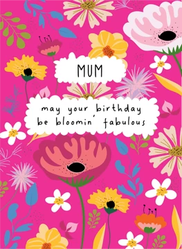 Bloomin' Wonderful Birthday Mum