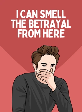 I Can Smell the Betrayal - Edward Twilight