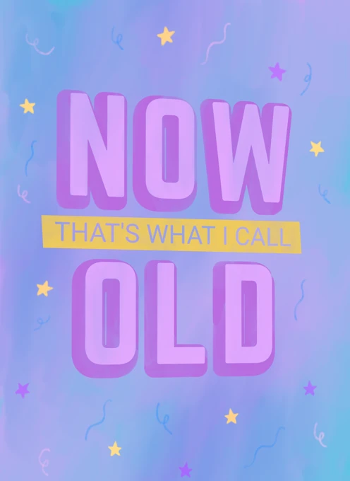 Now That's What I Call Old