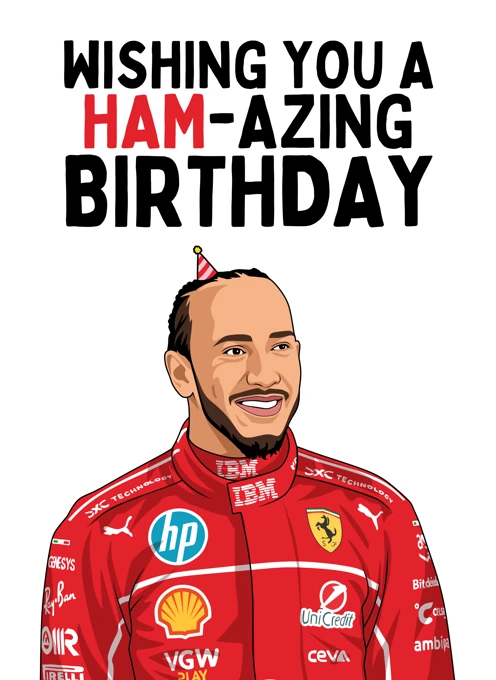 Wishing You a HAM-azing Birthday - Lewis Hamilton