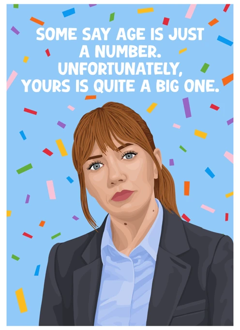 Age Is Just a Number - Yours Is Quite a Big One