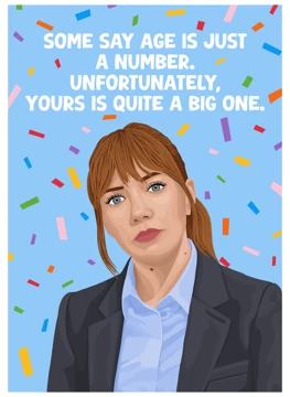 Age Is Just a Number - Yours Is Quite a Big One