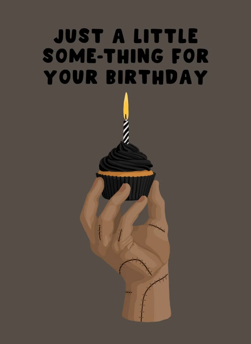 Just a Little Some-Thing for Your Birthday