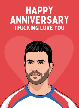 Happy Anniversary - I Fucking Love You