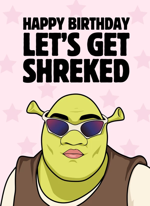 Let's Get Shreked