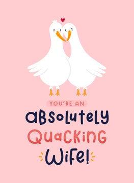You're an Absolutely Quacking Wife