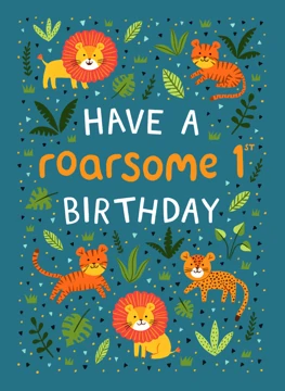 Have a Roarsome 1st Birthday - Lions, Tigers & Leopards