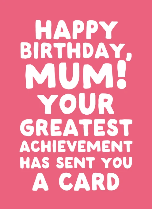 Happy Birthday, Mum!