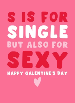 S Is For Single But Also For Sexy