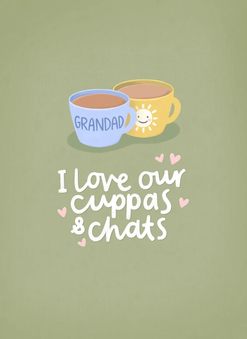 I Love Our Cuppas & Chats