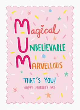 Magical Unbelievable Marvellous - Mum