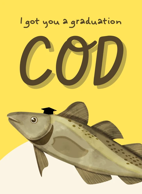I Got You a Graduation Cod