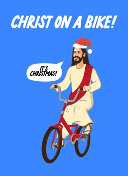 Christ On A Bike It's Christmas