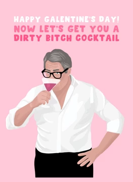 Happy Galentine's - Dirty Bitch Cocktail