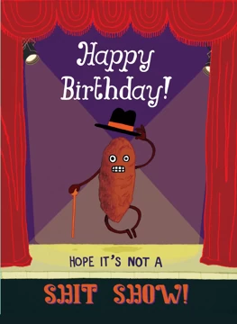 Hope It's Not a Shit Show!