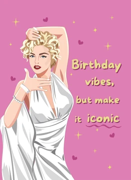 Birthday Vibes, but Make It Iconic