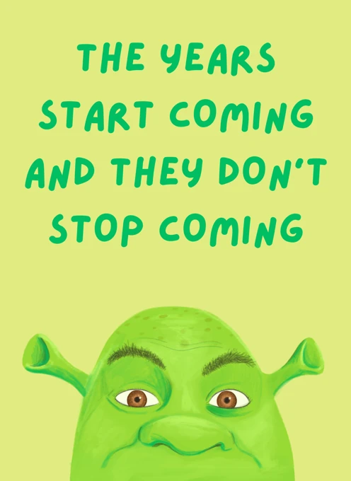 Shrek - The Years Start Coming