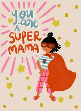 You Are a Super Mama