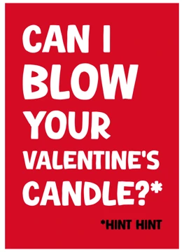 Can I Blow Your Valentine's Candle?