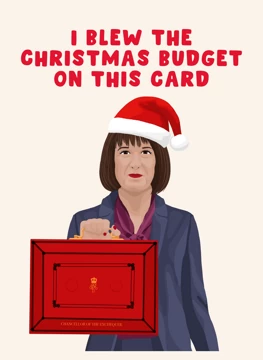 I Blew the Christmas Budget - Rachel Reeves