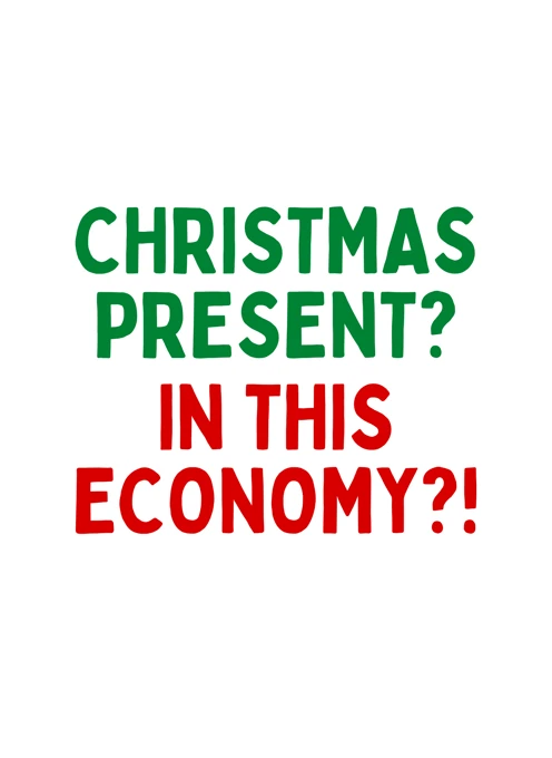 Christmas Present? In This Economy?!