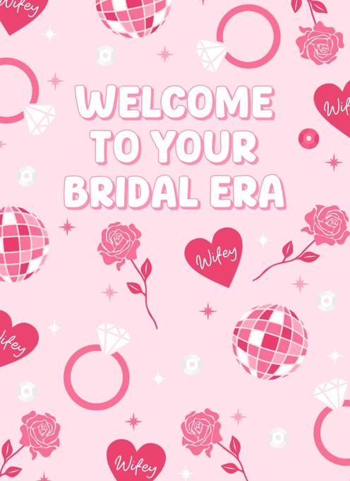 Welcome To Your Bridal Era