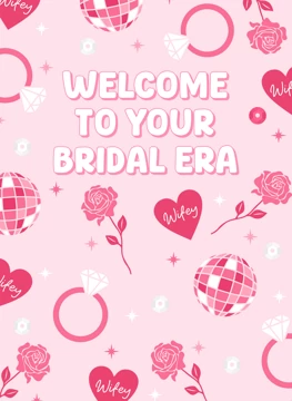 Welcome To Your Bridal Era