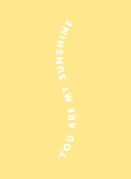 You Are My Sunshine