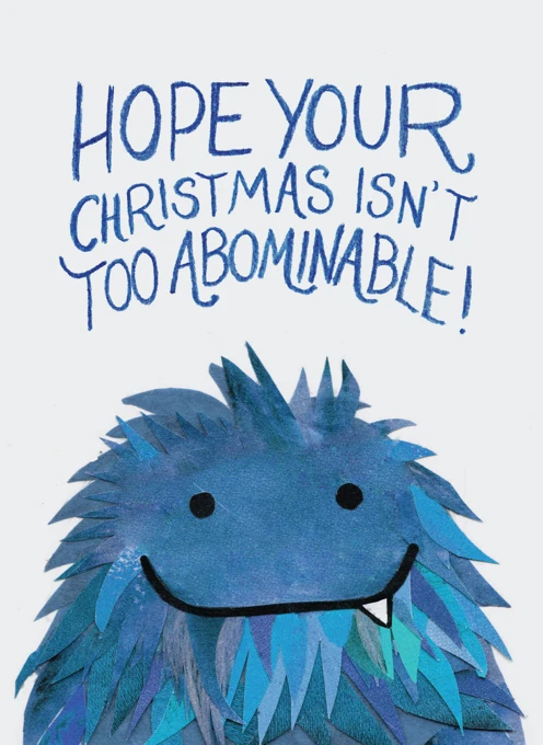 Hope Your Christmas Isn't Too Abominable