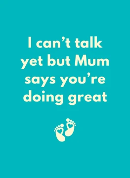 Mum Says You're Doing Great