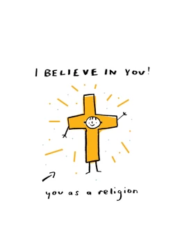 I Believe In You