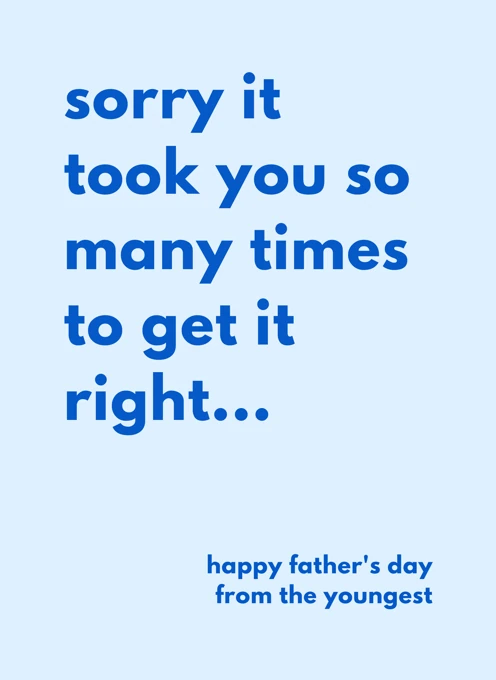 It Took You So Many Times - Father's Day From The Youngest