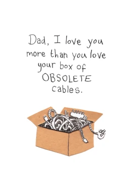 Obsolete Cables Dad