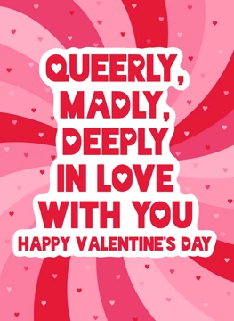 Queerly, Madly, Deeply in Love