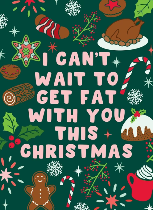 Get Fat With You This Christmas